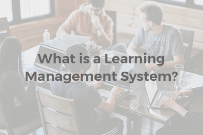 What is a Learning Management System?