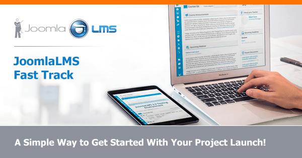 Fast Track | JoomlaLMS Learning Management System